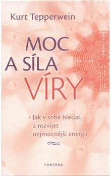 Moc a síla víry - K.Tepperwein